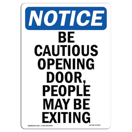 Signmission Safety Sign, OSHA Notice, 14" Height, Rigid Plastic, Be Cautious Opening Door People Sign, Portrait OS-NS-P-1014-V-10318